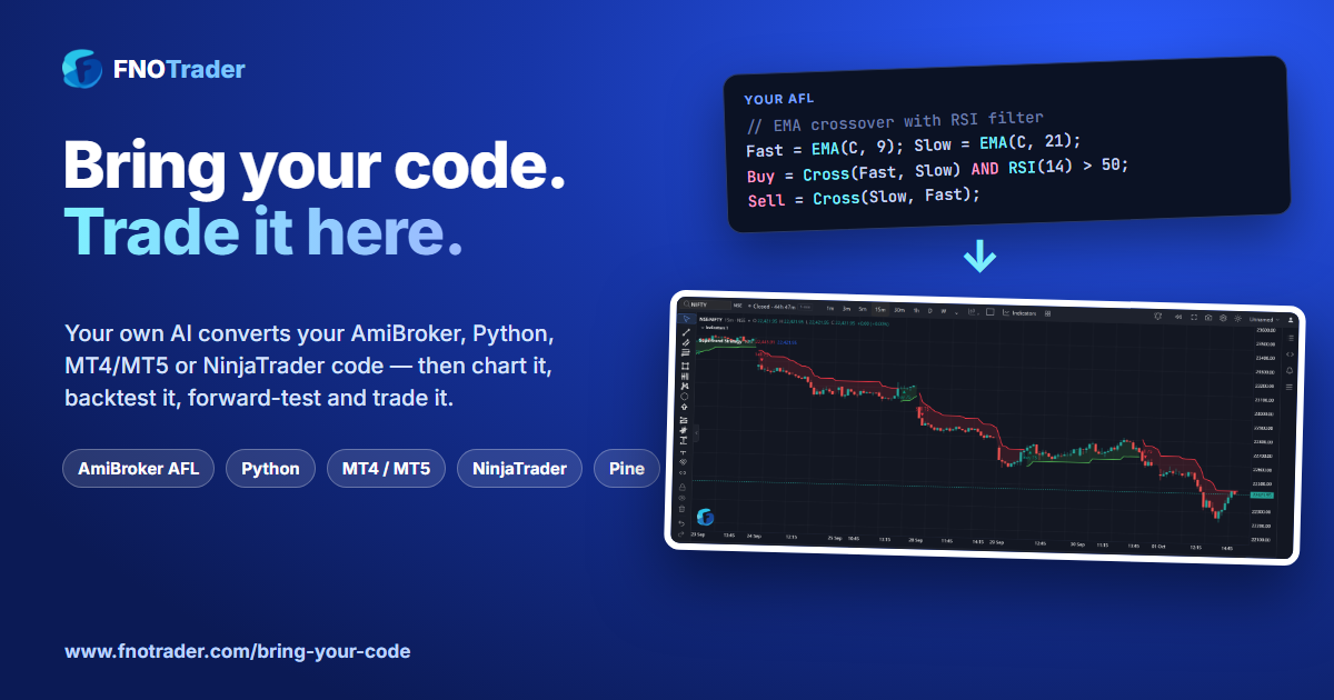 Bring your AmiBroker, Python, MT4/MT5 or NinjaTrader code to FNOTrader